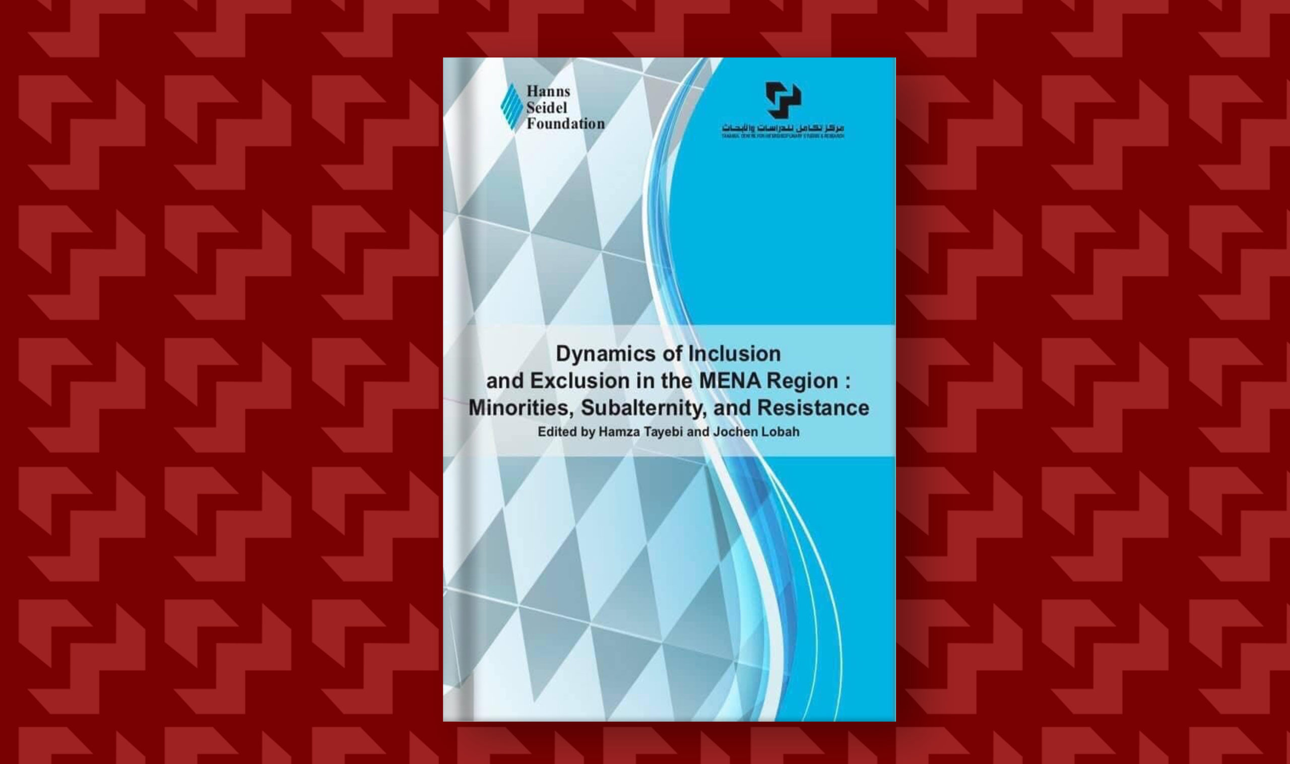 DYNAMIC OF Inclusion and Exclusion in the MENA Region: Minorities, Subalternity, and Resistance